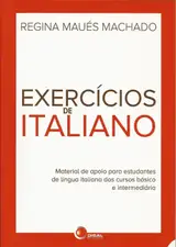 Exercícios de italiano: Material de Apoio Para Estudantes de Língua Italiana dos Cursos Básicos e Intermediário baixar o livro de graça