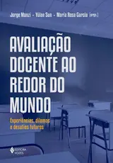Avaliação docente ao redor do mundo: Experiências, dilemas e desafios futuros