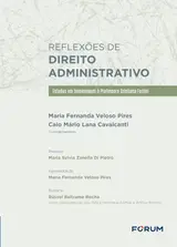 Reflexões de direito administrativo: estudos em homenagem à professora cristiana fortini