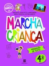 Marcha Criança Produção de Texto 4º ano