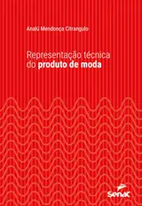 Representação técnica do produto de moda (Série Universitária)