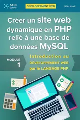 Créer un site web dynamique en PHP relié à une base de données MySQL: Introduction au DÉVELOPPEMENT WEB par le LANGAGE PHP (French Edition) baixar o livro de graça