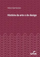 História da arte e do design (Série Universitária)