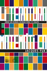 Literatura e matemática: Jorge Luis Borges, Georges Perec e o Oulipo (Big Bang)