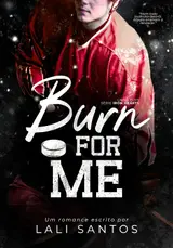 Burn For Me (Iron Hearts Livro 2) baixar o livro de graça