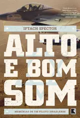 Alto e bom som: Memórias de um piloto israelense
