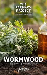 Wormwood: One Plant—No System Required (The FARMACY Project) (English Edition)