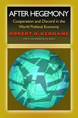 After Hegemony: Cooperation and Discord in the World Political Economy (English Edition)