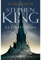 La Torre Oscura (La Torre Oscura 7) (Spanish Edition)