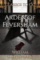 Arden of Feversham: Restored Classics to Go Edition (English Edition)