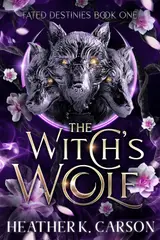 The Witch's Wolf: Fated Destines (Fated Destinies Book 1) (English Edition)