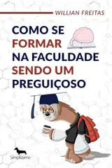 Como se formar na faculdade sendo um preguiçoso