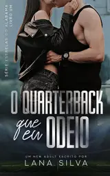 O Quarterback que Eu Odeio - Livro 1 Estrelas do Alabama baixar o livro de graça