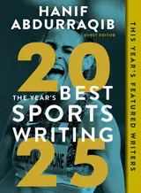 The Year's Best Sports Writing 2025 (English Edition)