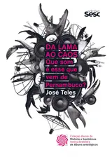 Da lama ao caos: que som é esse que vem de Pernambuco? (Coleção Discos da Música Brasileira Livro 1)