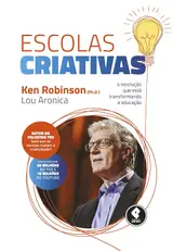 Escolas Criativas: A Revolução que Está Transformando a Educação