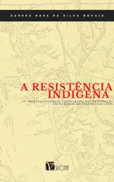 A resistência indígena ao projeto colonial castelhano nas provincias do Guairá e do Itatim (1593-1632)