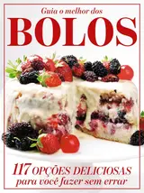 Guia O Melhor dos Bolos Ed.02: 117 opções deliciosas