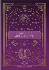 Trono de vidro: Coroa da Meia-Noite (Vol. 3 - Edição especial)