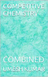 COMPETITIVE CHEMISTRY: COMBINED (Chemistry: The Mastery & Workbook Book 5) (English Edition) baixar o livro de graça
