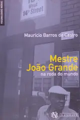 Mestre João Grande na Roda do Mundo