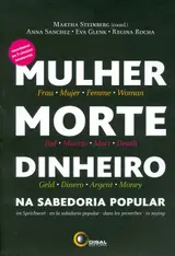 Mulher, morte, dinheiro na sabedoria popular: Provérbios em 5 línguas diferentes