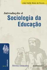 Introdução à sociologia da educação - Nova Edição