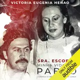 Sra. Escobar: Minha vida com Pablo—conheça o homem por trás da lenda