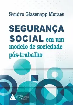 Segurança Social em um Modelo de Sociedade Pós-trabalho Baixar grátis