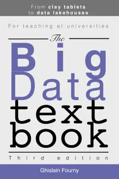 The Big Data Textbook: From clay tablets to data lakehouses: 2 Baixar grátis