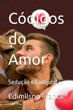 Códigos do Amor:: Sedução e Conquistas (Portuguese Edition) Baixar grátis