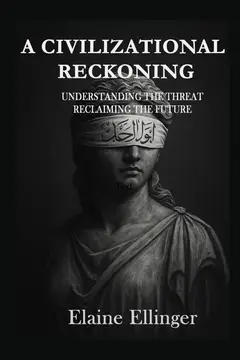 A Civilizational Reckoning: Understanding the Threat, Reclaiming the Future Baixar grátis