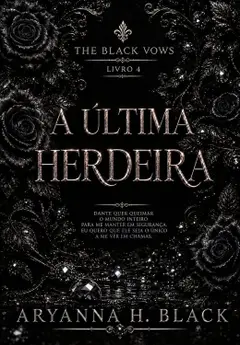 A última herdeira (Os votos negros Livro 4) Baixar grátis