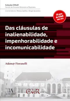 Das cláusulas de inalienabilidade, impenhorabilidade e incomunicabilidade Baixar grátis