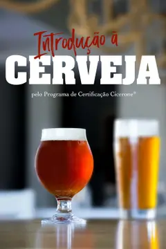 Introduçāo a Cerveja pelo Programa de Certificaçāo Cicerone®️ Baixar grátis