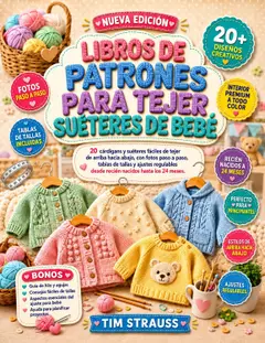 LIBROS DE PATRONES PARA TEJER SUÉTERES DE BEBÉ (Spanish Edition) Baixar grátis